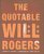 The Quotable Will Rogers