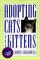 Adopting Cats and Kittens: A Care and Training Guide