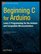 Beginning C for Arduino: Learn C Programming for the Arduino and Compatible Microcontrollers