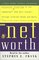 Networth : Successful Investing in the Companies* That Will Prevail through Internet Booms and Busts  *(They're Not Always the Ones You Expect)
