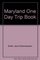 Maryland One Day Trip Book