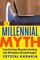 The Millennial Myth: Transforming Misunderstanding into Workplace Breakthroughs
