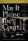 May It Please the Court: The Most Significant Oral Arguments Made Before the Supreme Court Since 1955