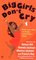 Big Girls Don't Cry: Dr. Love / The Perfect Seduction / Through the Fire / His Everything Woman