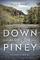 Down Along the Piney: Ozarks Stories (Richard Sullivan Prize in Short Fiction)