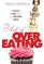 The Art of Overeating: A Bellyful of Laughs About Our Food-phobic Culture