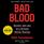 Bad Blood: Secrets and Lies in a Silicon Valley Startup (Audio CD) (Unabridged)