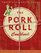 The Pork Roll Cookbook