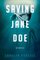 Saving Jane Doe (Morgan James Fiction)