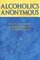 Alcoholics Anonymous: The Story of How Many Thousands of Men and Women Have Recovered from Alcoholism