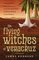 The Flying Witches of Veracruz: A Shaman's True Story of Indigenous Witchcraft, Devil's Weed, and Trance Healing in Aztec Brujeria