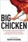 Big Chicken: How Antibiotics Transformed Modern Farming and Changed the Way the World Eats