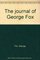 The journal of George Fox