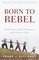Born to Rebel : Birth Order, Family Dynamics, and Creative Lives