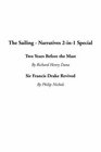 The Sailing - Narratives 2-In-1 Special: Two Years Before the Mast / Sir Francis Drake Revived