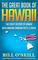 The Great Book of Hawaii: The Crazy History of Hawaii with Amazing Random Facts & Trivia (A Trivia Nerds Guide to the History of the United States)