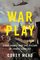 War Play: Video Games and the Future of Armed Conflict