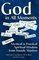 God in All Moments: Mystical & Practical Spiritual Wisdom from Hasidic Masters