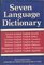 Seven Language Dictionary