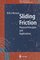 Sliding Friction: Physical Principles and Applications (Springer Series in Nanoscience and Technology, 1)