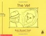 The Vet (Bob Books First!, Level A, Set 1, Book 12)