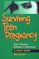 Surviving Teen Pregnancy: Your Choices, Dreams, and Decisions