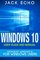 Windows 10: 2016 User Guide and Manual: Microsoft Windows 10 for Windows Users