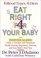 Eat Right For Your Baby : The Individualized Guide to Fertility and Maximum Health During Pregnancy, Nursing, and Your Baby's First Year