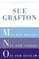 Sue Grafton: Three Complete Novels; M, N, & O: M is for Malice; N is for Noose; O is for Outlaw