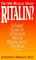 Do We Really Need Ritalin?: A Family Guide to Attention Deficit Hyperactivity Disorder (Adhd)