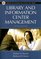 Library and Information Center Management: Seventh Edition (Library and Information Science Text Series)