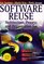 Software Reuse : Architecture, Process and Organization for Business Success