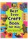 Best Ever Craft Book For Kids