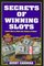 Secrets Of Winning Slots