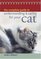 The Complete Guide to Understanding & Caring for Your Cat (Complete Guide to)