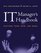 IT Manager's Handbook: Getting Your New Job Done (The Morgan Kaufmann Series in Data Management Systems)