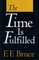 The Time Is Fulfilled: Five Aspects of the Fulfillment of the Old Testament in the New (The Moore College Lectures, 1977)