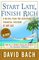 Start Late, Finish Rich : A No-Fail Plan for Achieving Financial Freedom at Any Age