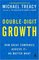 Double-Digit Growth : How Great Companies Achieve It--No Matter What