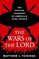 The Wars of the Lord: The Puritan Conquest of America's First People