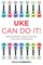 Uke Can Do It!: Developing Your School Ukulele Program