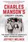 Charles Manson's Creepy Crawl: The Many Lives of America's Most Infamous Family