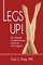 Legs Up!-The Ultimate Troubleshooting Guide for Your Vagina