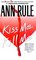 Kiss Me, Kill Me and Other True Cases (Crime Files, Vol 9 )