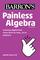 Painless Algebra (Barron's Painless)