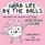 Grab Life by the Balls: And Other Life Lessons from The Good Advice Cupcake