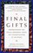 Final Gifts : Understanding the Special Awareness, Needs, and Communications of the Dying