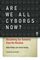 Are We All Cyborgs Now?: Reclaiming Our Humanity from the Machine