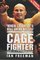 Cage Fighter: The True Story of Ian "The Machine" Freeman