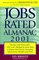 Jobs Rated Almanac, 2001: The Best and Worst Jobs-250 in All-Ranked by More Than a Dozen Vital Factors Including Salary, Stress, Benefits and More (Jobs Rated Almanac)